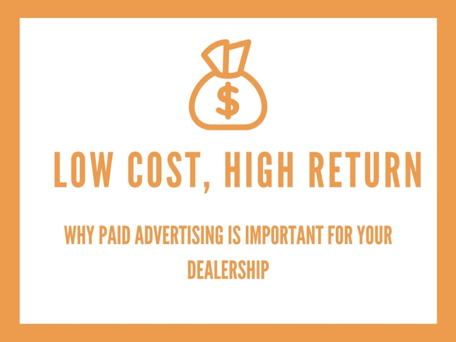 Why paid advertising is important for your dealership
